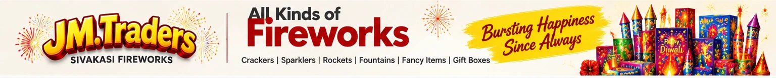 JM Traders — All kinds of fireworks: crackers, sparklers, rockets, fountains, fancy items and gift boxes.